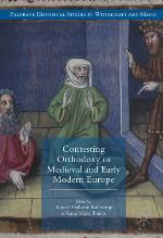 Contesting Orthodoxy in Medieval and Early Modern Europe