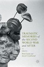 Traumatic Memories of the Second World War and After