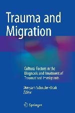 Trauma and Migration: Cultural Factors in the Diagnosis and Treatment of Traumatised Immigrants