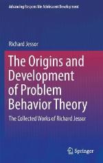The Origins and Development of Problem Behavior Theory