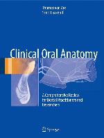 Clinical Oral Anatomy: A Comprehensive Review for Dental Practitioners and Researchers