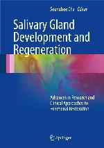 Salivary Gland Development and Regeneration: Advances in Research and Clinical Approaches to Functional Restoration