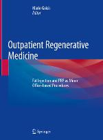 Outpatient Regenerative Medicine : Fat Injection and PRP as Minor Office-based Procedures