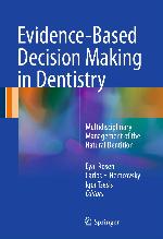 Evidence-Based Decision Making in Dentistry Multidisciplinary Management of the Natural Dentition