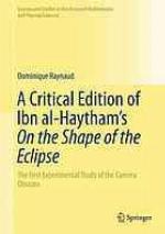 A Critical Edition of Ibn Al-Haytham S on the Shape of the Eclipse