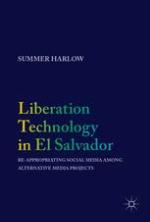 Liberation Technology in El Salvador Re-appropriating Social Media among Alternative Media Projects