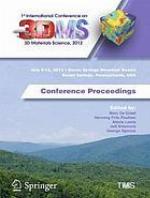 1st International Conference on 3D Materials Science, 2012
