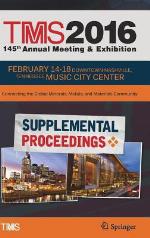 Tms 2016 145th Annual Meeting &amp; Exhibition, Annual Meeting Supplemental Proceedings