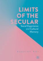 Limits of the secular : social experience and cultural memory