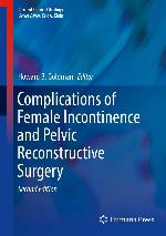Complications of Female Incontinence and Pelvic Reconstructive Surgery (Current Clinical Urology)