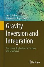 Gravity Inversion and Integration Theory and Applications in Geodesy and Geophysics