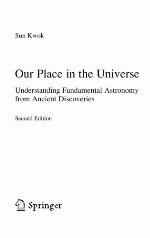 Our Place in the Universe Understanding Fundamental Astronomy from Ancient Discoveries