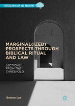 Marginal(ized) Prospects through Biblical Ritual and Law : Lections from the Threshold