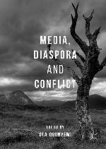 Media, Diaspora and Conflict