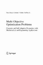 Multi-objective optimization problems : concepts and self-adaptive parameters with mathematical and engineering applications