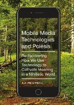 Mobile Media Technologies and Poiēsis