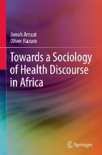 Towards a Sociology of Health Discourse in Africa