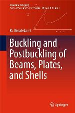 Buckling and Postbuckling of Beams, Plates, and Shells