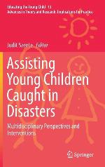 Assisting Young Children Caught in Disasters : Multidisciplinary Perspectives and Interventions