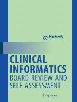 Clinical Informatics Board Review and Self Assessment