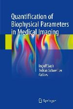 Quantification of Biophysical Parameters in Medical Imaging