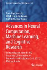Advances in Neural Computation, Machine Learning, and Cognitive Research Selected Papers from the XIX International Conference on Neuroinformatics, October 2-6, 2017, Moscow, Russia