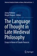 The Language of Thought in Late Medieval Philosophy : Essays in Honor of Claude Panaccio.