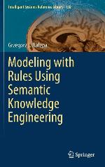 Modeling with Rules Using Semantic Knowledge Engineering (Intelligent Systems Reference Library)
