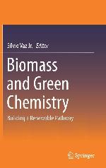 Biomass and Green Chemistry : Building a Renewable Pathway