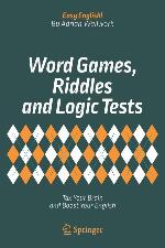 Word Games, Riddles and Logic Tests: Tax Your Brain and Boost Your English (Easy English!)