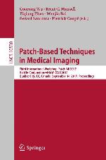 Patch-Based Techniques in Medical Imaging : Third International Workshop, Patch-MI 2017, Held in Conjunction with MICCAI 2017, Quebec City, QC, Canada, September 14, 2017, Proceedings