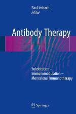 Antibody therapy : substitution - immunomodulation - monoclonal immunotherapy