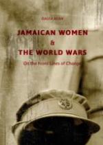 Jamaican women and the world wars : on the front lines of hange