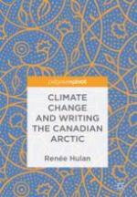 Climate Change and Writing the Canadian Arctic.