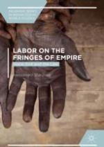 Labor on the Fringes of Empire Voice, Exit and the Law