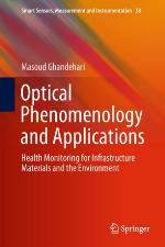 Optical Phenomenology and Applications : Health Monitoring for Infrastructure Materials and the Environment
