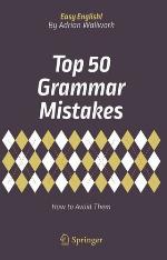 Top 50 Grammar Mistakes : How to Avoid Them