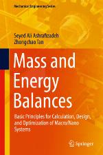 Mass and energy balances : basic principles for calculation, design, and optimization of macro/nano systems
