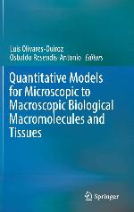Quantitative Models for Microscopic to Macroscopic Biological Macromolecules and Tissues