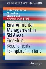 Environmental Management in Ski Areas : Procedure--Requirements--Exemplary Solutions