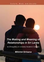 The making and meaning of relationships in Sri Lanka : an ethnography on university students in Colombo