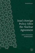 Iran’s Foreign Policy After the Nuclear Agreement