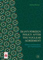 Iran's Foreign Policy After the Nuclear Agreement : Politics of Normalizers and Traditionalists