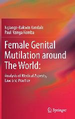Female genital mutilation around the world : analysis of medical aspects, law and practice