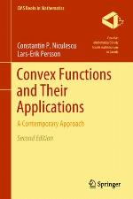 Convex Functions and Their Applications : A Contemporary Approach