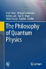 The Philosophy of Quantum Physics