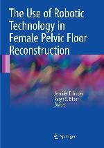 The Use of Robotic Technology in Female Pelvic Floor Reconstruction