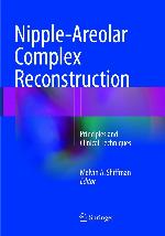 Nipple-Areolar Complex Reconstruction: Principles and Clinical Techniques