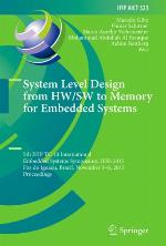 System Level Design from HW/SW to Memory for Embedded Systems : 5th IFIP TC 10 International Embedded Systems Symposium, IESS 2015, Foz Do Iguaçu, Brazil, November 3-6, 2015, Proceedings.
