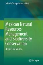 Mexican natural resources management and biodiversity conservation : recent case studies